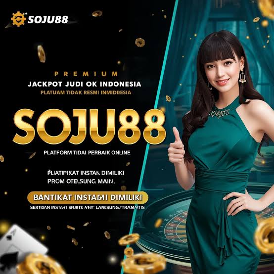 SOJU88 - SOJU88 App Akun Aman Terbaru ๐ฅ